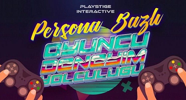 Yerli Oyun Stüdyosu Playstige’den Oyun Sektörü Üzerine Araştırma