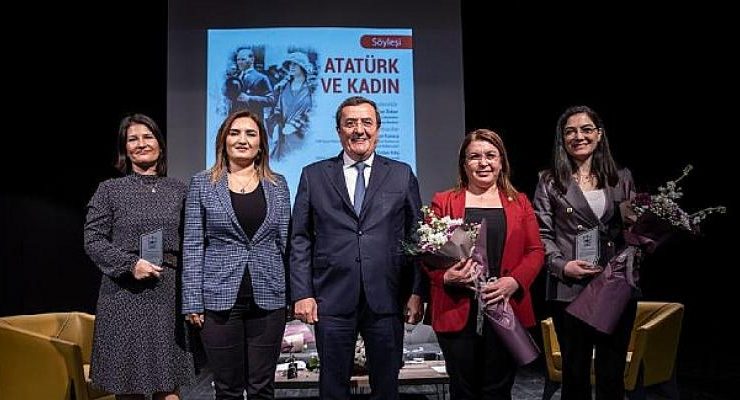 ‘Atatürk ve Kadın’ söyleşisine Kadınlardan büyük alkış