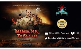 Kurtuluş ve bağımsızlık mücadelesinin sahneye konduğu; “Mihenk Taşları" adlı tiyatro oyunu, 18 Mart 2024 tarihinde Nevşehir'de sahnelenecek