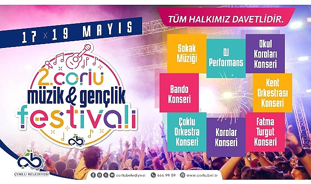 Çorlu Belediyesi tarafından bu yıl ikincisi düzenlenen 19 Mayıs Atatürk'ü Anma 2. Müzik ve Gençlik Festivali Başlıyor